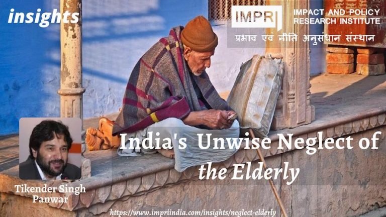 India's Unwise Neglect of the Elderly 1 Unwise Neglect of the Elderly