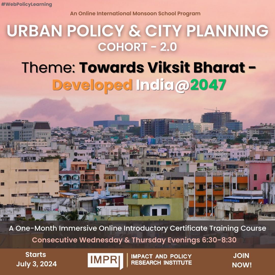 Urban Policy and City Planning- Cohort 2.0  Theme: Towards Viksit Bharat- Developed India@2047