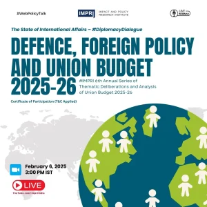 Defence, Foreign Policy and Union Budget 2025-26