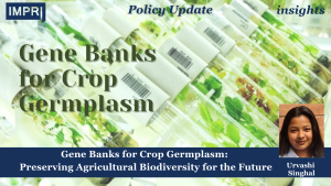 Gene Banks for Crop Germplasm: Preserving Agricultural Biodiversity for the Future