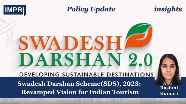 Swadesh Darshan Scheme(SDS), 2023: Revamped Vision for Indian Tourism