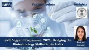 Skill Vigyan Programme, 2021: Bridging the Biotechnology Skills Gap in India