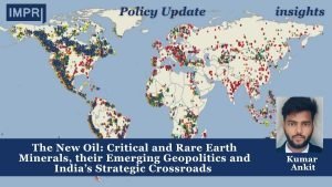 The New Oil: Critical and Rare Earth Minerals, their Emerging Geopolitics and India’s Strategic Crossroads