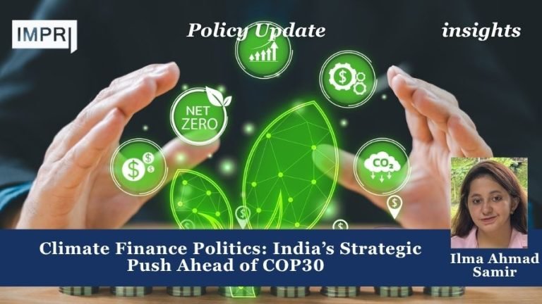 Climate Finance Politics: India’s Strategic Push Ahead of COP30