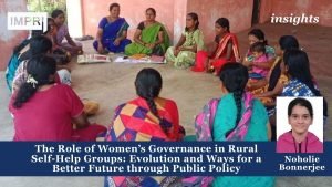 The Role of Women’s Governance in Rural Self-Help Groups: Evolution and Ways for a Better Future through Public Policy
