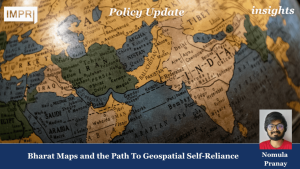Bharat Maps and the Path To Geospatial Self-Reliance