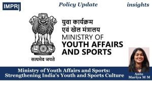 Ministry of Youth Affairs and Sports: Strengthening India's Youth and Sports Culture