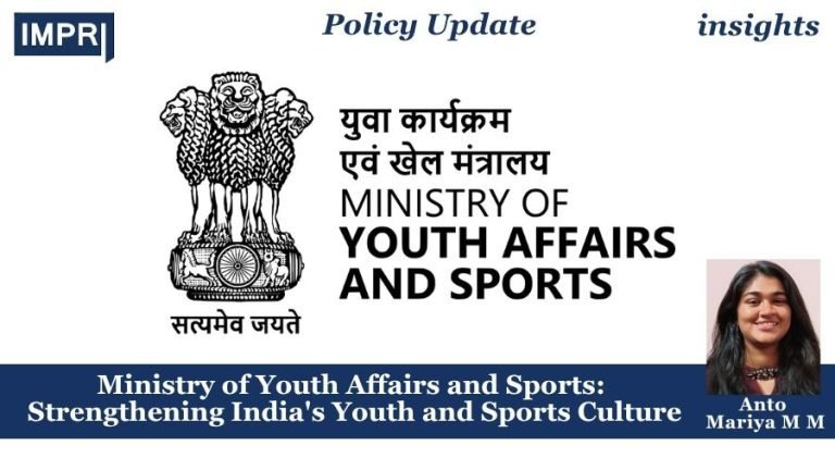 Ministry of Youth Affairs and Sports: Strengthening India's Youth and Sports Culture