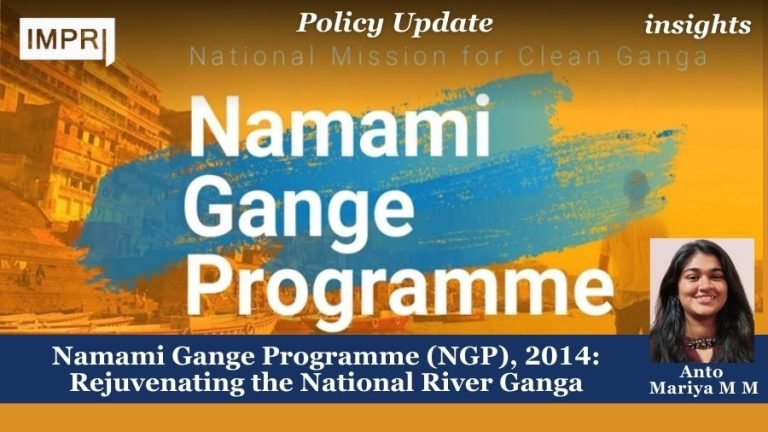 Namami Gange Programme (NGP), 2014: Rejuvenating the National River Ganga