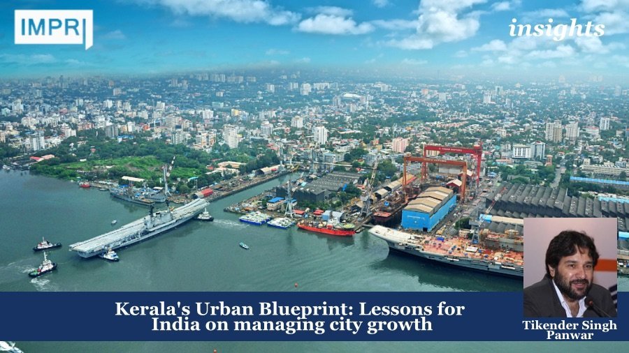 Kerala's Urban Blueprint: Lessons for India on managing city growth 1 Kerala's Urban Blueprint: Lessons for India on managing city growth