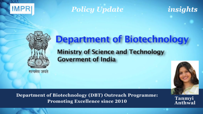 Department of Biotechnology (DBT) Outreach Programme: Promoting Excellence since 2010 1 DBT