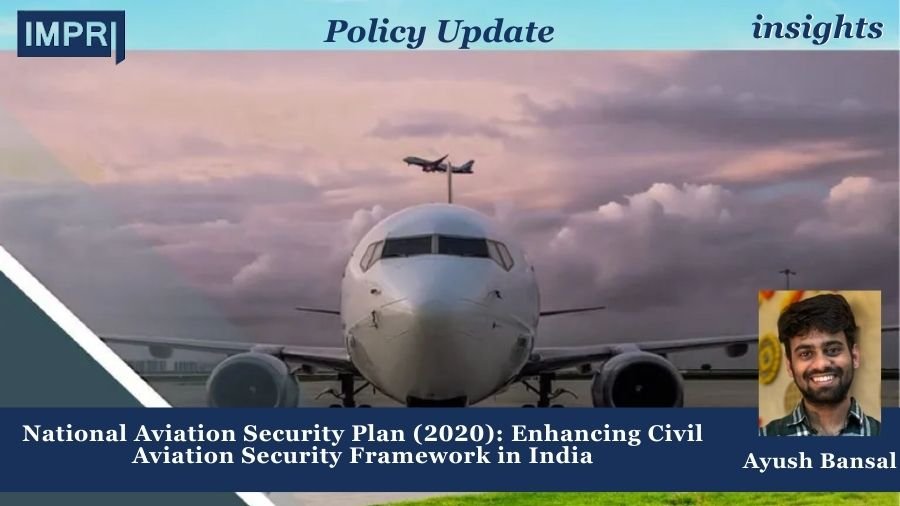 National Aviation Security Plan (2020): Enhancing Civil Aviation Security Framework in India
