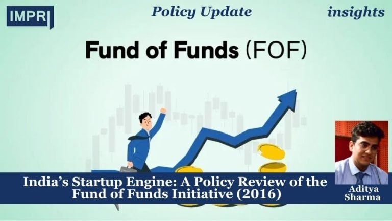 India’s Startup Engine: A Policy Review of the Fund of Funds Initiative (2016)
