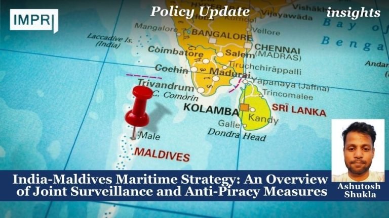 India-Maldives Maritime Strategy: An Overview of Joint Surveillance and Anti-Piracy Measures