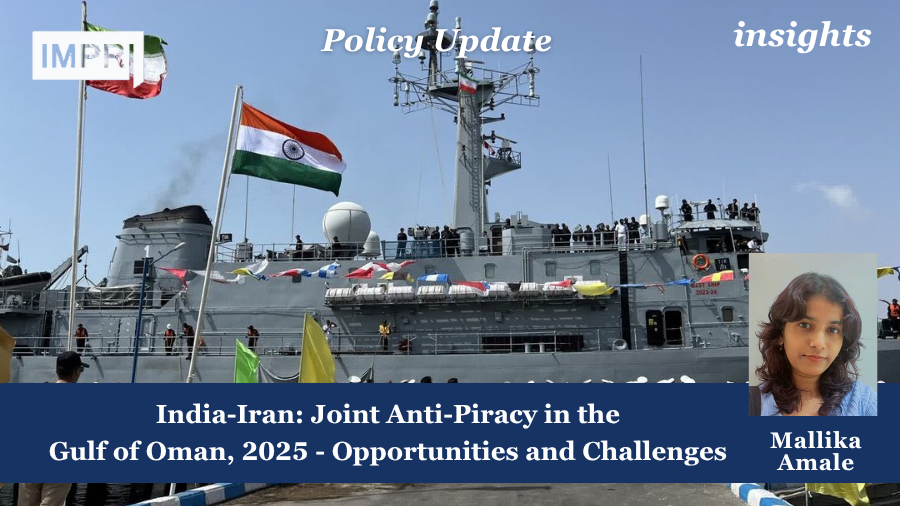 India-Iran: Joint Anti-Piracy in the Gulf of Oman - Opportunities and Challenges (2025)