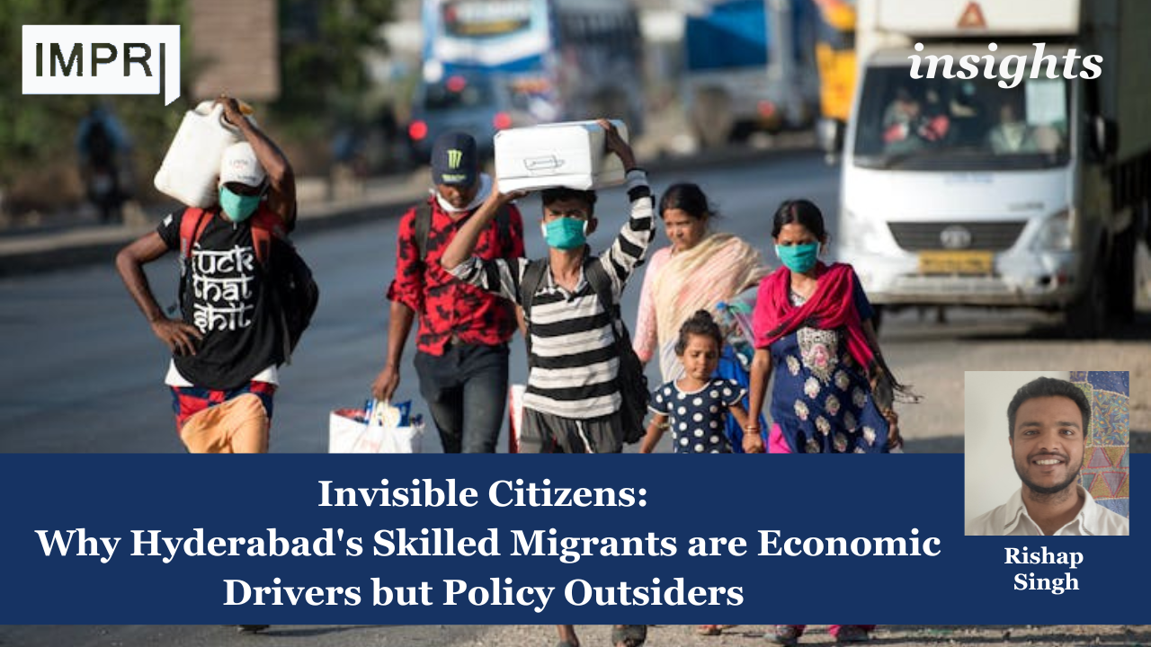 Invisible Citizens: Why Hyderabad's Skilled Migrants are Economic Drivers but Policy Outsiders 1 Copy of Insights 5