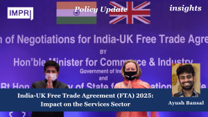 India-UK Free Trade Agreement (FTA) 2025: Impact on the Services Sector