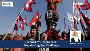 Trapped by Dependence: Nepal’s Ongoing Challenge