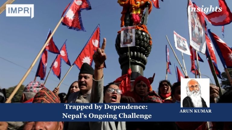 Trapped by Dependence: Nepal’s Ongoing Challenge