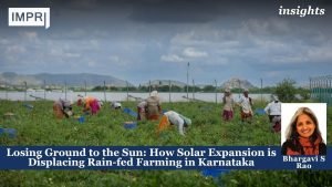 Losing Ground to the Sun: How Solar Expansion is Displacing Rain-fed Farming in Karnataka