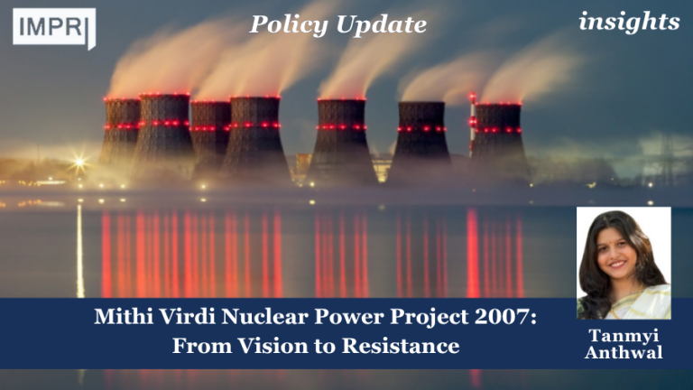 Mithi Virdi Nuclear Power Project 2007: From Vision to Resistance 1 mithi