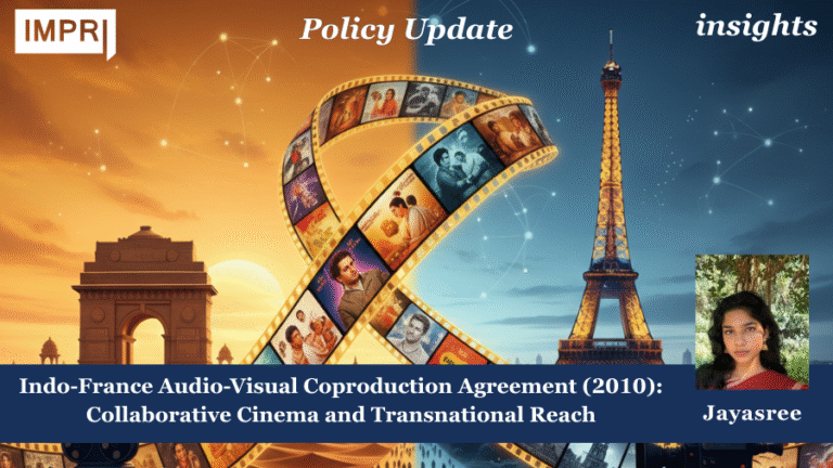Indo-France Audio-Visual Co production Agreement (2010): Collaborative Cinema and Transnational Reach 3 Co production