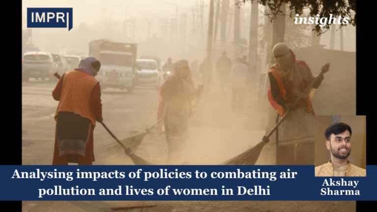 Analysing impacts of policies to combating air pollution and lives of women in Delhi 5 Delhi