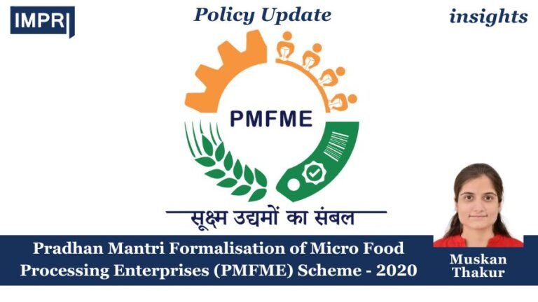Pradhan Mantri Formalisation of Micro Food Processing Enterprises (PMFME) Scheme - 2020 6 PMFME: Formalisation of micro food processing