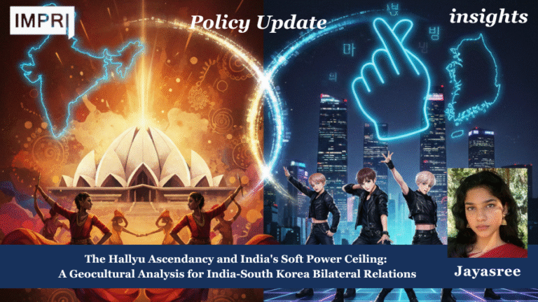 The Hallyu Ascendancy and India's Soft Power Ceiling: A Geocultural Analysis for India-South Korea Bilateral Relations