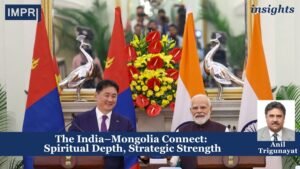 The India–Mongolia Connect: Spiritual Depth, Strategic Strength
