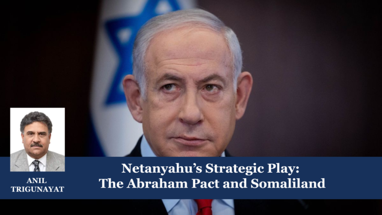 Netanyahu’s Strategic Play: The Abraham Pact and Somaliland 2 Copy of Insights 6