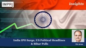 India IPO Surge, US Political Headlines & Bihar Polls
