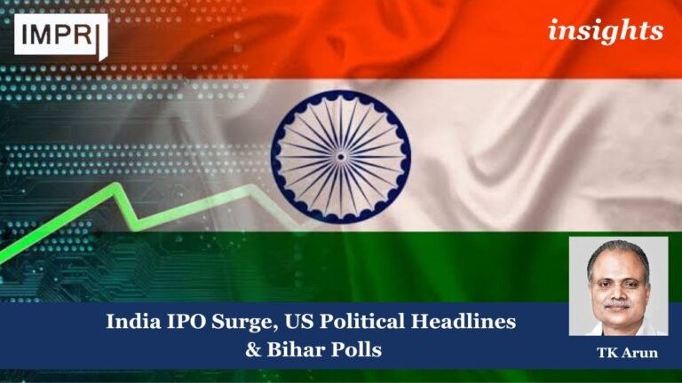 India IPO Surge, US Political Headlines & Bihar Polls