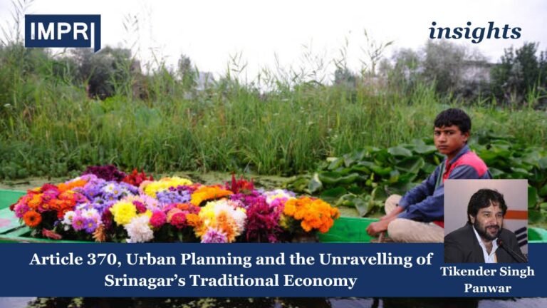 Article 370, Urban Planning and the Unravelling of Srinagar’s Traditional Economy 7 Article 370, Urban Planning and the Unravelling of Srinagar’s Traditional Economy