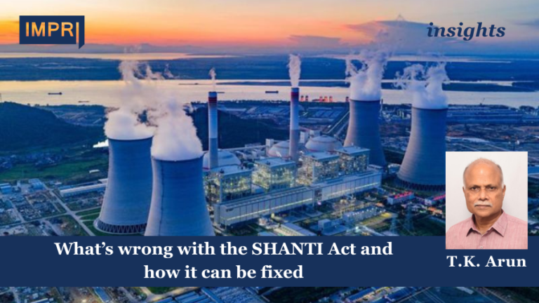 What’s wrong with the SHANTI Act and how it can be fixed 4 What’s wrong with the SHANTI Act and how it can be fixed