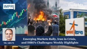 Emerging Markets Rally, Iran in Crisis, and ISRO's Challenges:Weekly Highlights