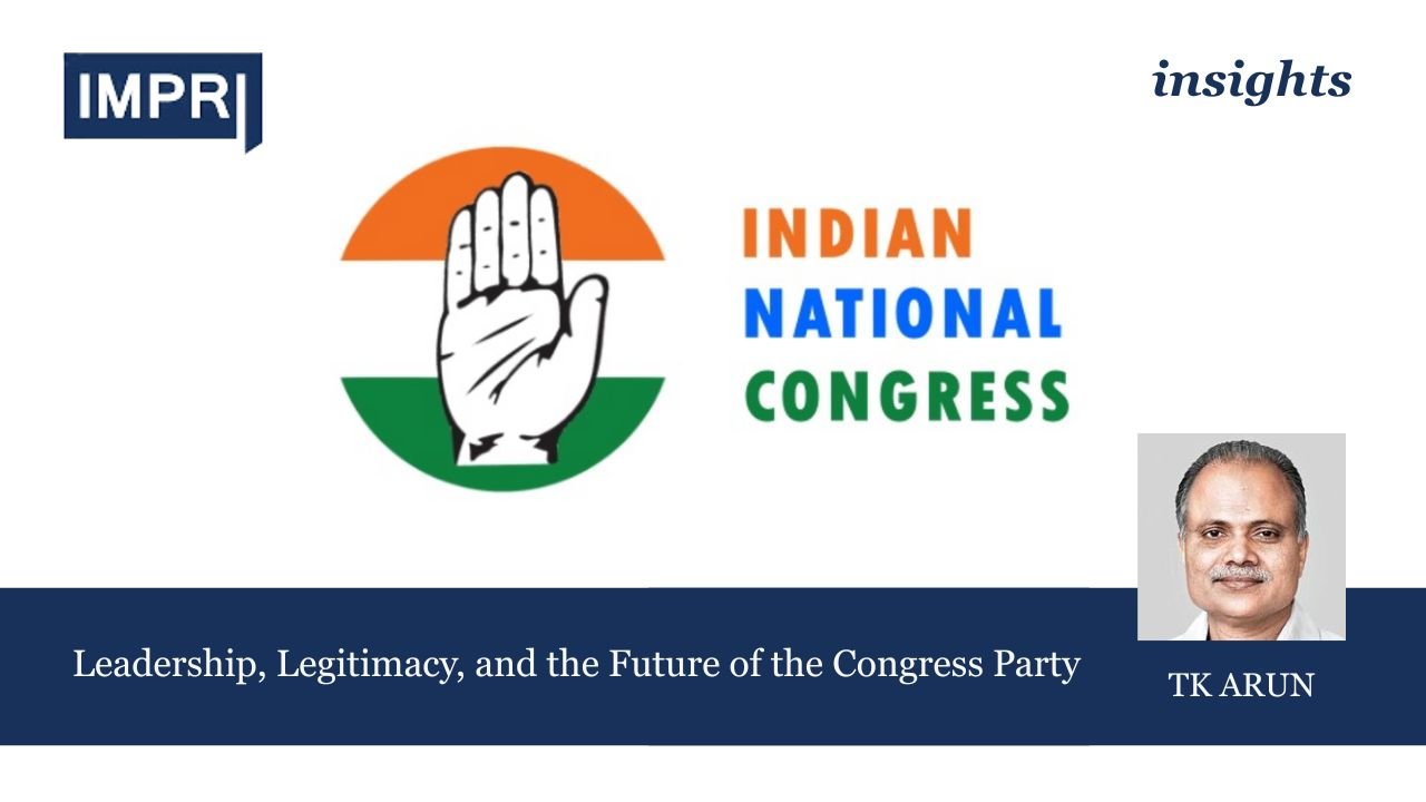 Leadership, Legitimacy, and the Future of the Congress Party 1 Leadership, Legitimacy and the Future of Congress Party