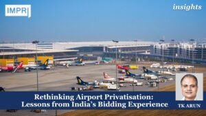 Rethinking Airport Privatisation: Lessons from India’s Bidding Experience